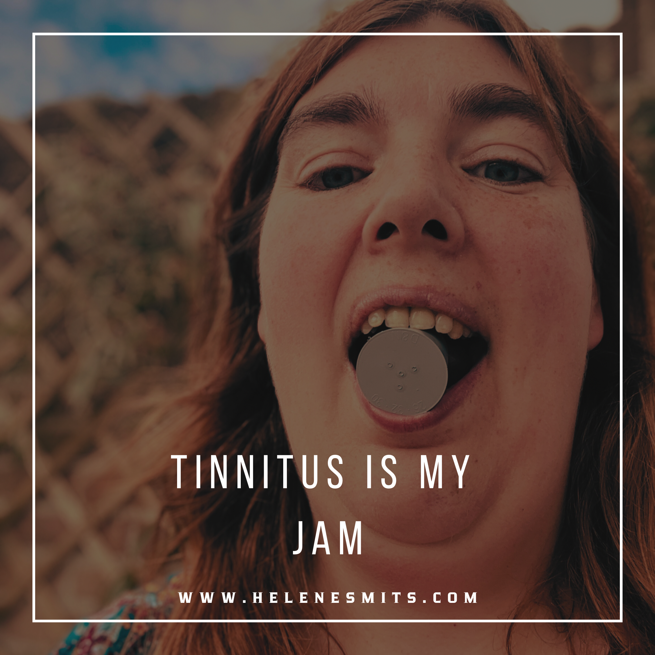 Living with my tinnitus & hyperacusis